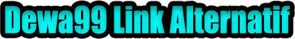 Dewa99 Link Alternatif